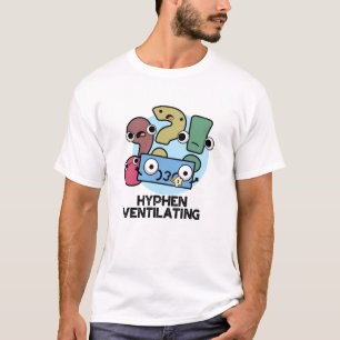 Camiseta Hyphen Ventilating Funny Pontuation Pun