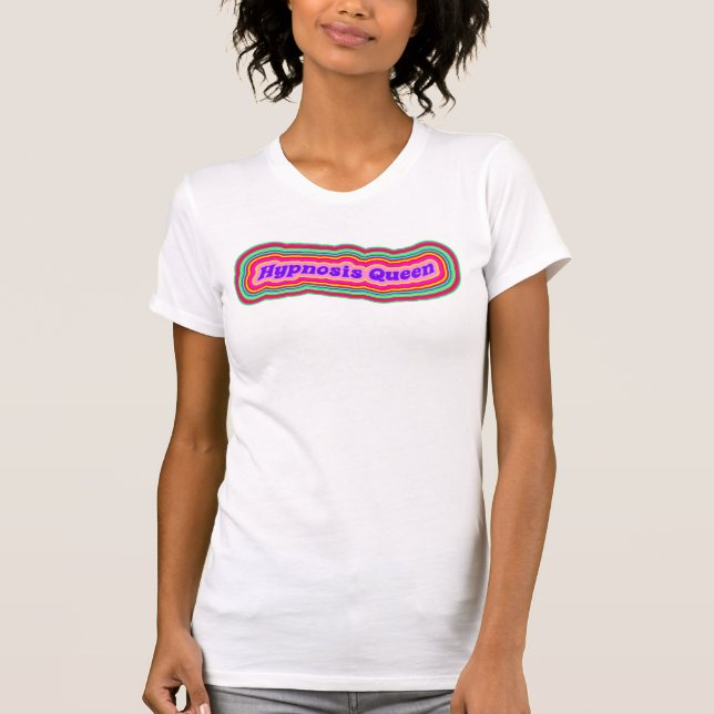 Camiseta Hypnosis Queen Funny Hypnotherapy Gift (Frente)