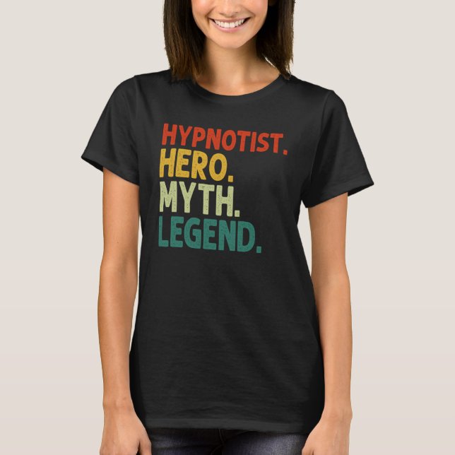 Camiseta Hypnotist Hero Myth Legend Vintage Hypnosis (Frente)