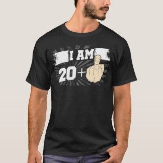 Camiseta I Am 20 Plus One Middle Finger Funny 21st Birthday