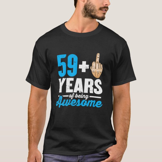 Camiseta I Am 59 Plus 1 Middle Finger For A 60Th Birthday (Frente)