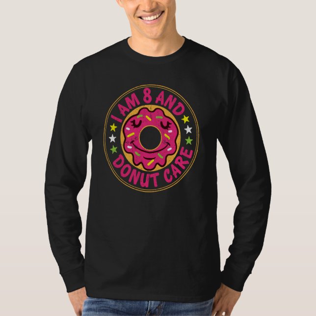 Camiseta I Am 8 And Donut Care Happy 8th Birthday Doughnut  (Frente)