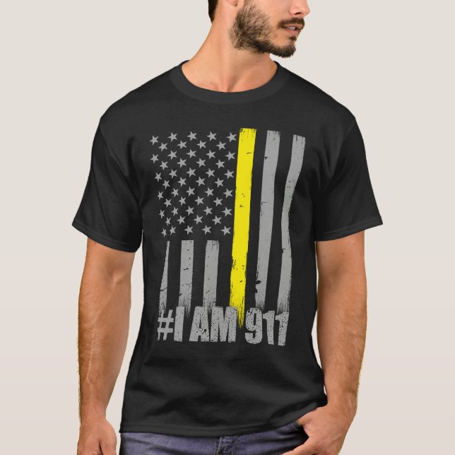 Camiseta I Am 911  Thin Gold Line Flag  Police Dispatcher (Frente)