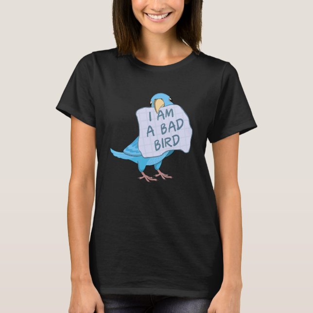 Camiseta I Am A Bad Bird I Funny Blue Parrotlet Parrot (Frente)