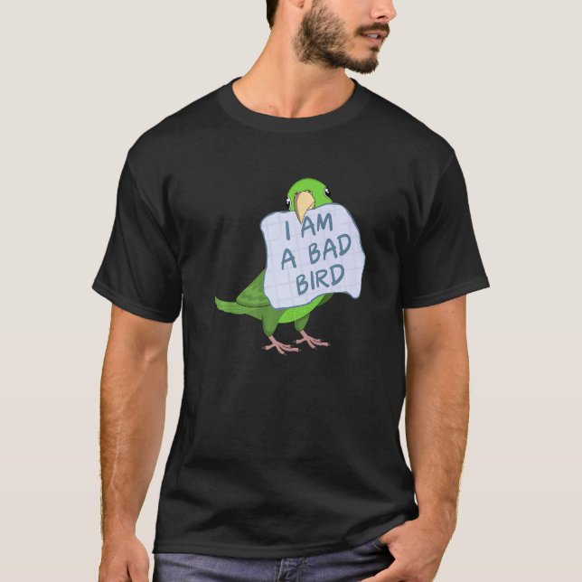 Camiseta I Am A Bad Bird I  Green Parrotlet Parrot (Frente)