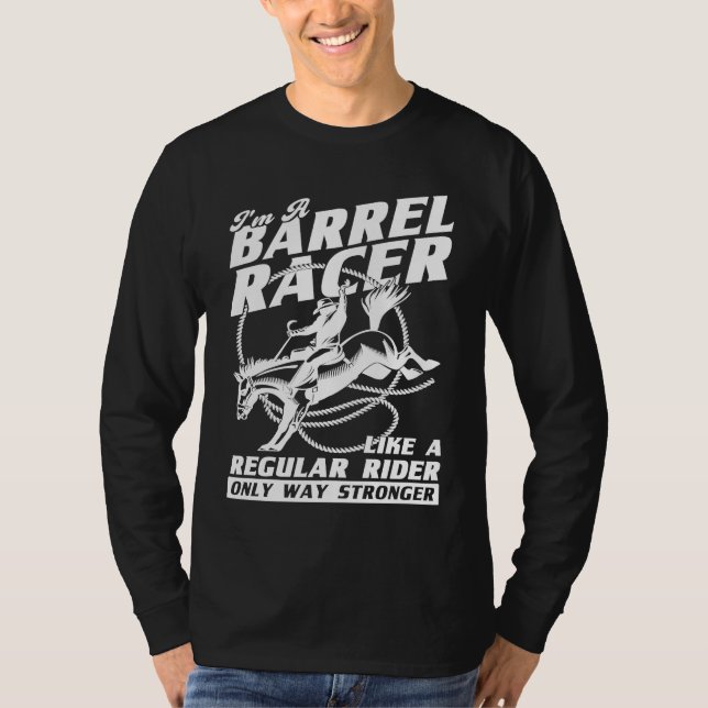 Camiseta I Am A Barrel Racer Only Stronger Rider (Frente)