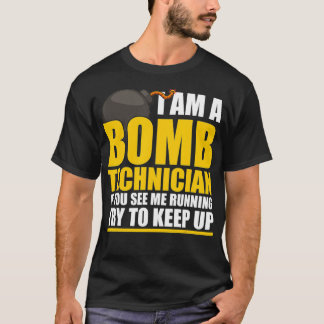 Camiseta I Am A Bomb Technician If You See Me home