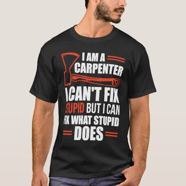 Camiseta I Am A Carpenter  Carpenters 1 (Frente)