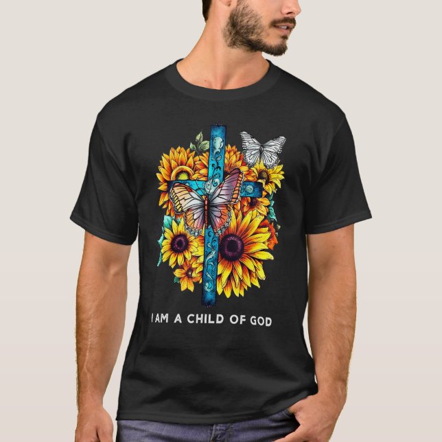 Camiseta I am a child of God Cross Sunflowers Butterflies C (Frente)
