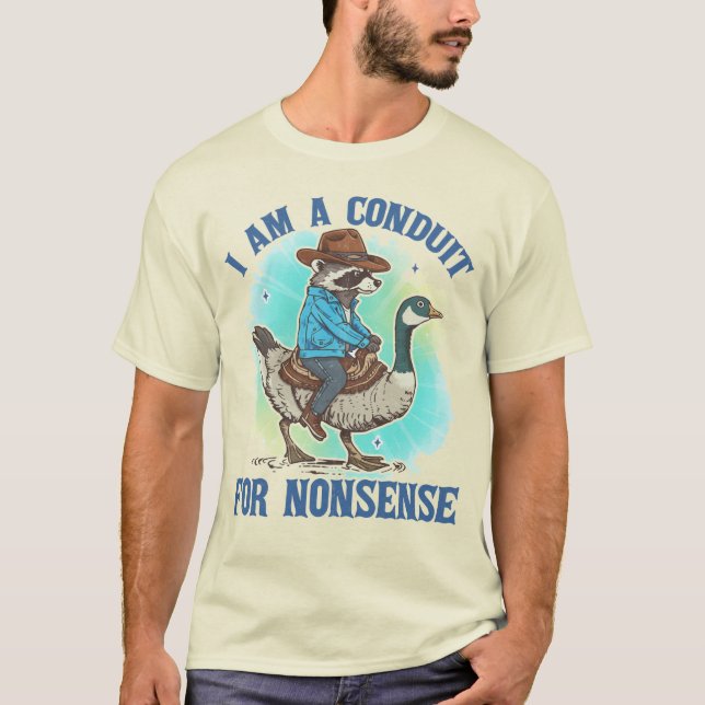 Camiseta I Am A Conduit For Nonsense Funny Cowboy Raccoon (Frente)