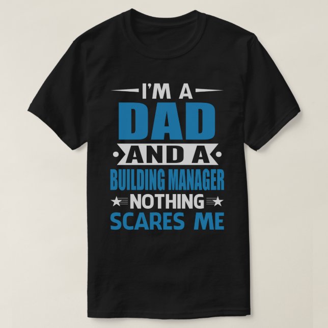 Camiseta I Am A DAD And A Building Manager Nothing Scares M (Frente do Design)