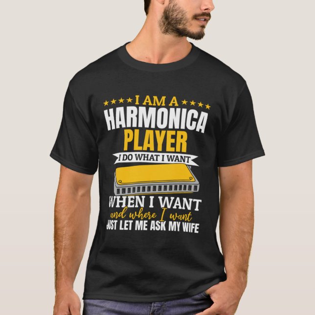 Camiseta I Am A Harmonica Player   Harmonica Musician (Frente)