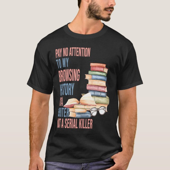 Camiseta I am a Writer not a Serial Killer  author Writers (Frente)