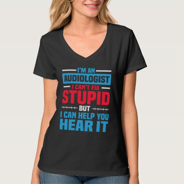 Camiseta I Am An Audiologist Saying ENT Doctor Audiology (Frente)