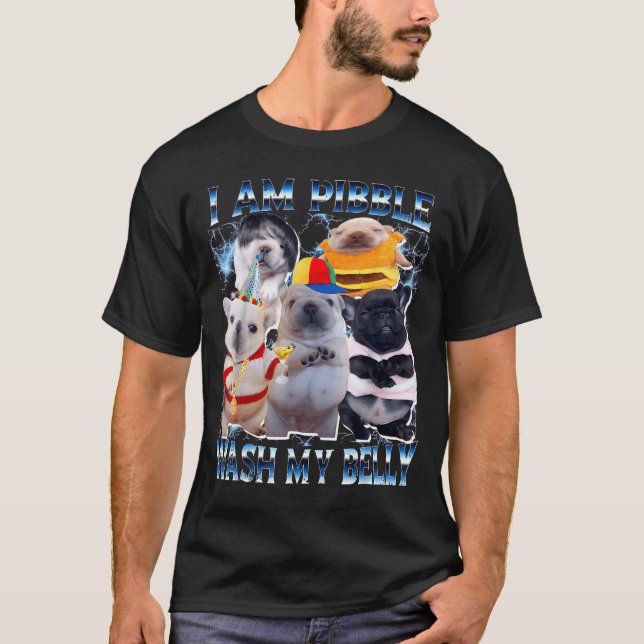 Camiseta I Am Bble Wash My Belly Bble Meme Funny Dog Brainr (Frente)