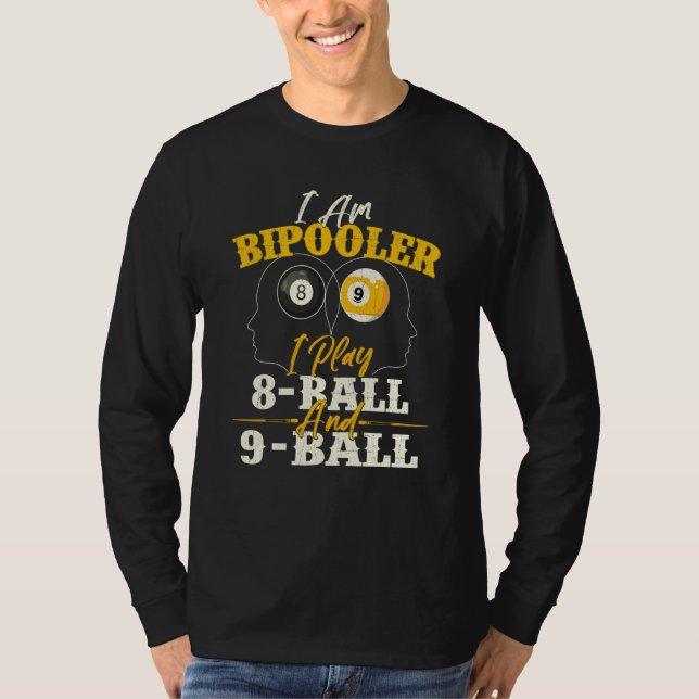 Camiseta I Am Bipooler  Snooker Game Billiards  Pool Player (Frente)