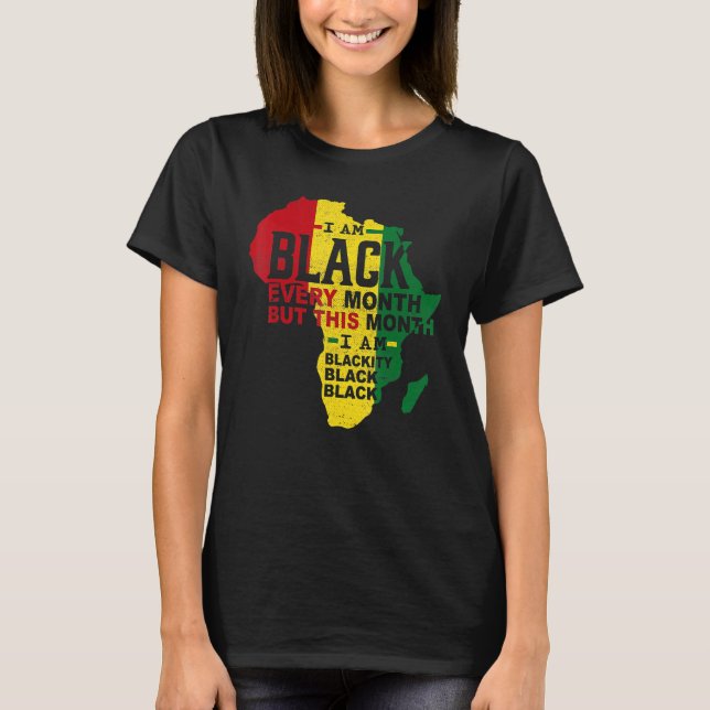 Camiseta I Am Black Every Month Black Black History Month M (Frente)