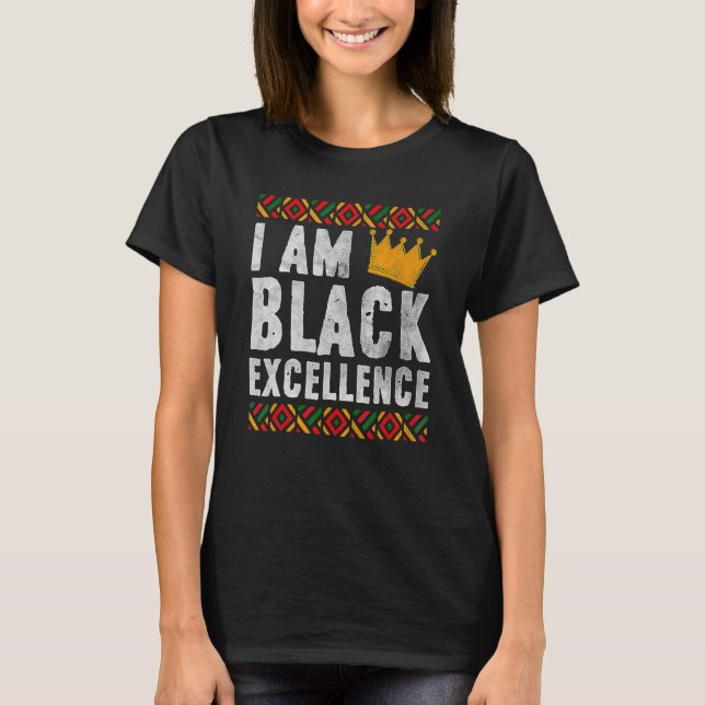 Camiseta I Am Black Excellence African American Black Histo (Frente)