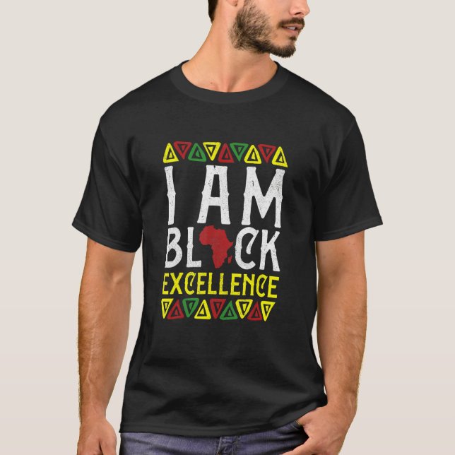 Camiseta I Am Black Excellence Black History  African Men W (Frente)