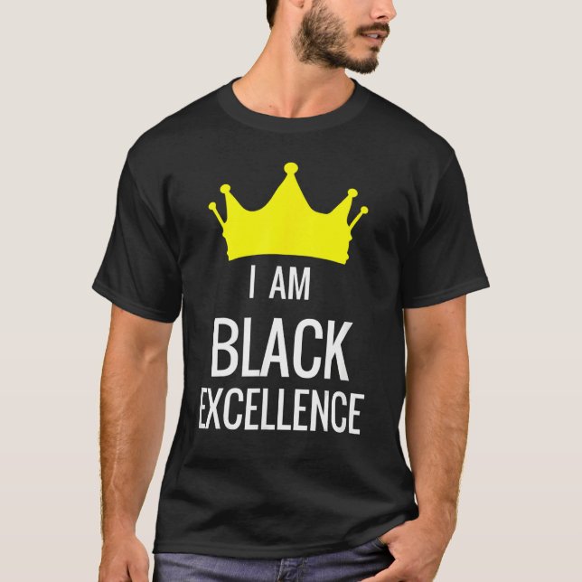 Camiseta I Am Black Excellence Black History African Pride  (Frente)