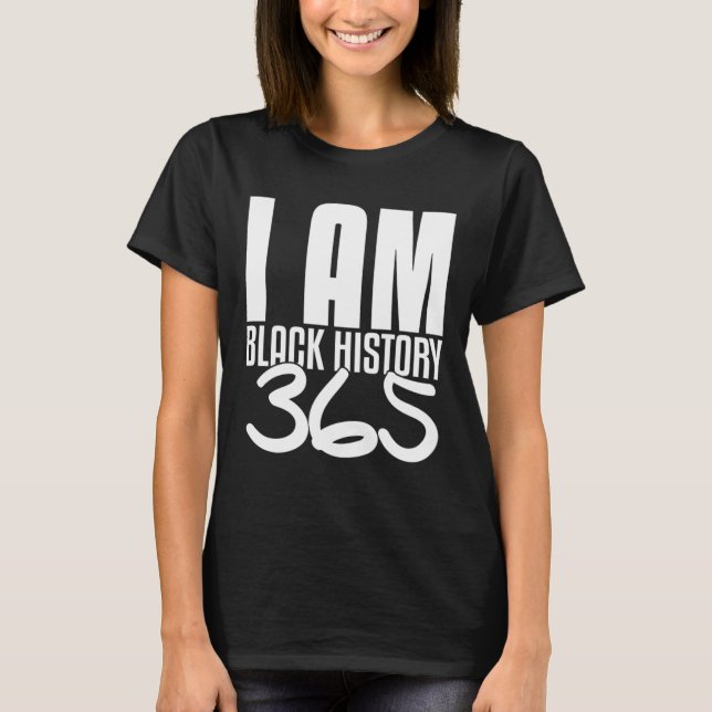 Camiseta I Am Black History 365 Black Orde (Frente)
