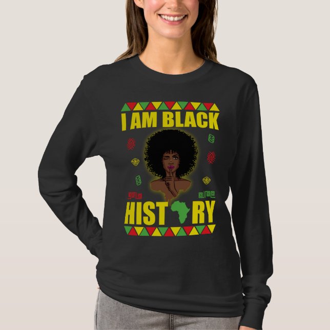 Camiseta I Am Black History  African American Strong Black  (Frente)