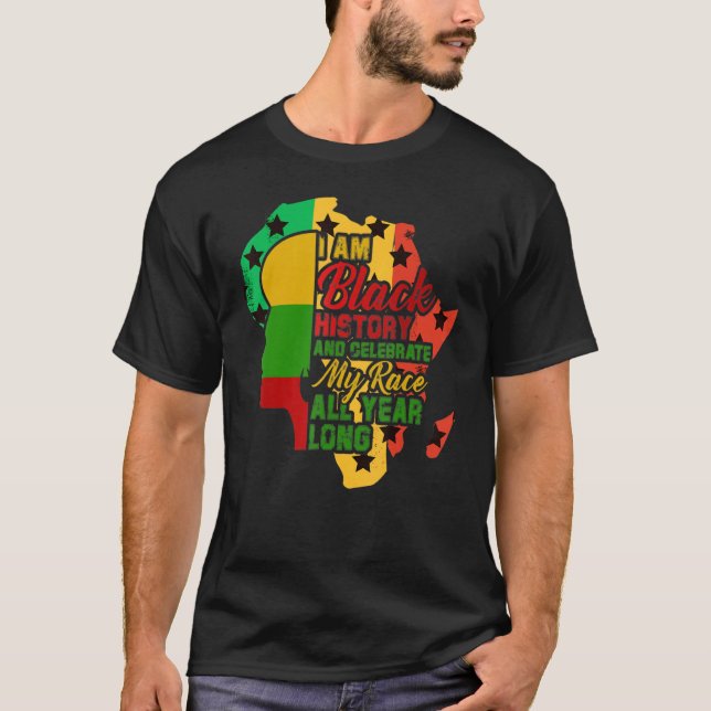 Camiseta I Am Black History And Celebrate My Race Awesome A (Frente)