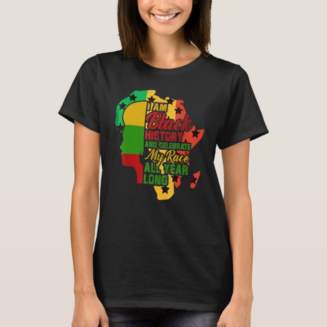 Camiseta I Am Black History And Celebrate My Race Awesome A (Frente)