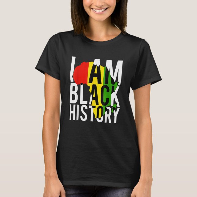 Camiseta I Am Black History - Black History Month & Pride G (Frente)
