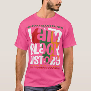 Camiseta I Am Black History - Black History Month & Pride M