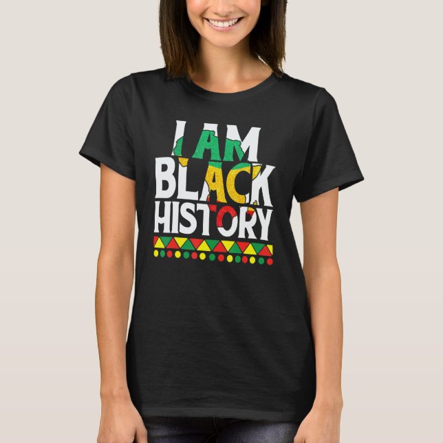 Camiseta I Am Black History Black Human Black Pride And Cul (Frente)