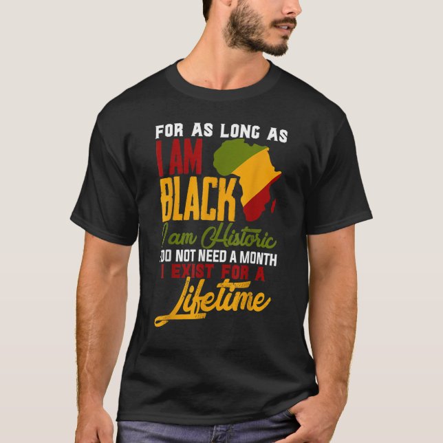 Camiseta I Am Black History Lifetime Cool Black History Mon (Frente)