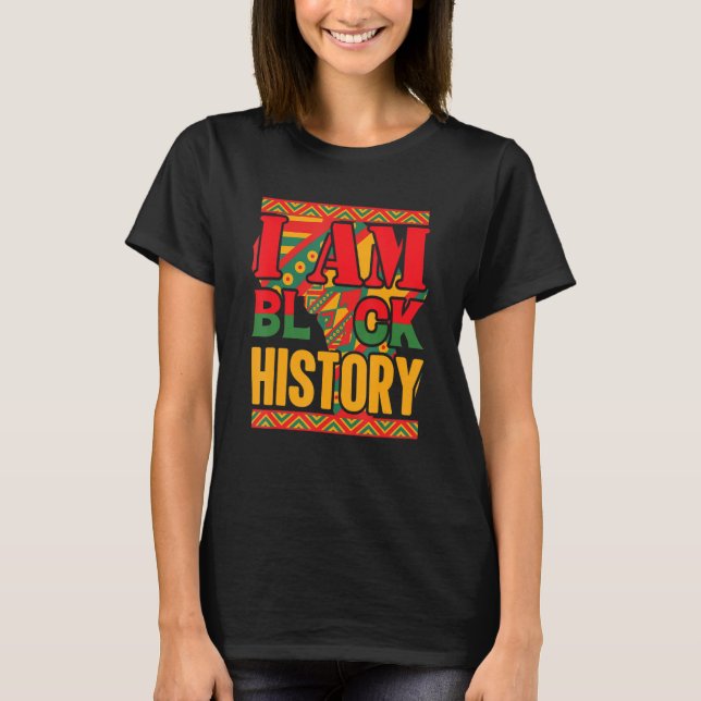Camiseta I Am Black History Month African American Black Pr (Frente)