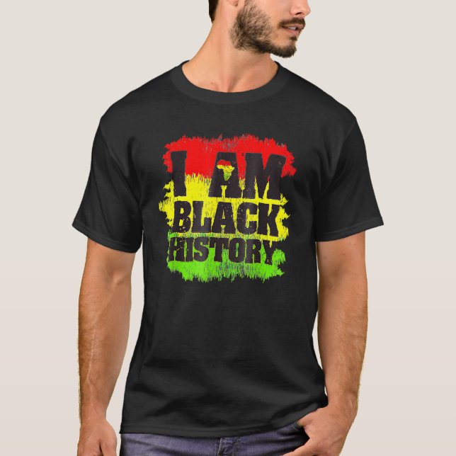 Camiseta I Am Black History Month African Pride Black Every (Frente)