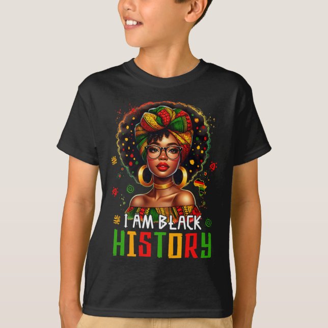 Camiseta I Am Black History Women Girl Black History Month  (Frente)