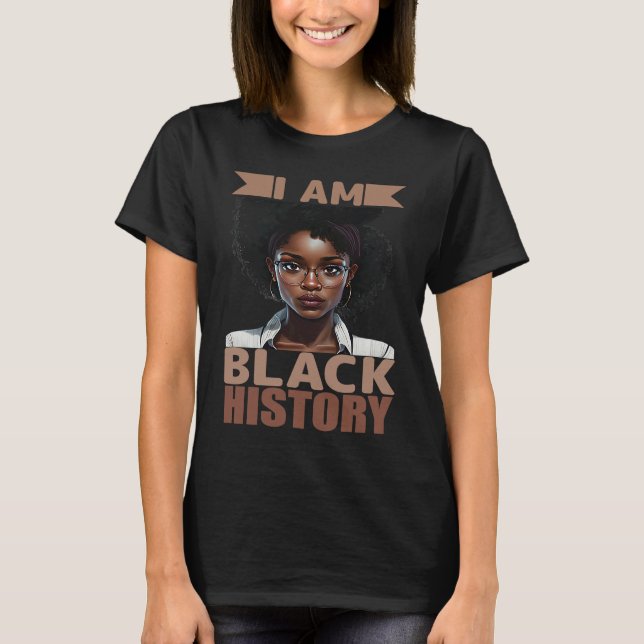 Camiseta I am black history Women Girls Black History Month (Frente)