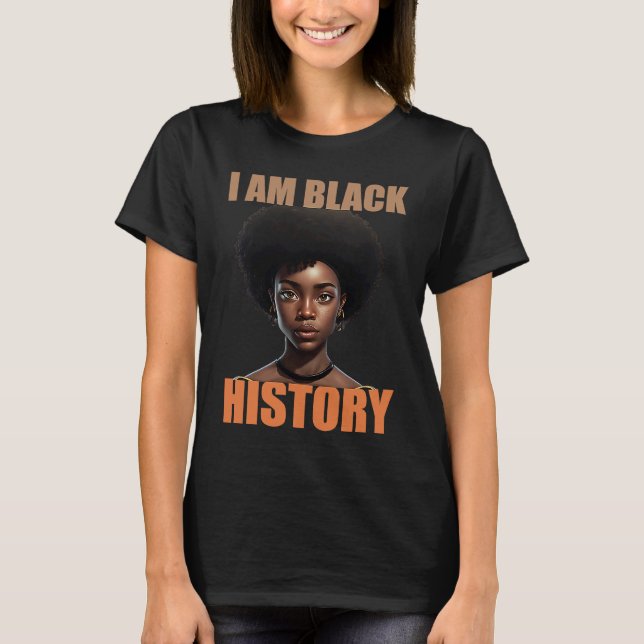 Camiseta I am black history Women Girls Black History Month (Frente)
