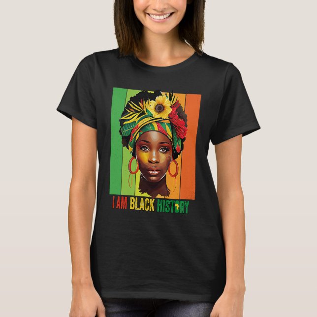 Camiseta I AM BLACK HISTORY Women Girls Black Queen Month H (Frente)