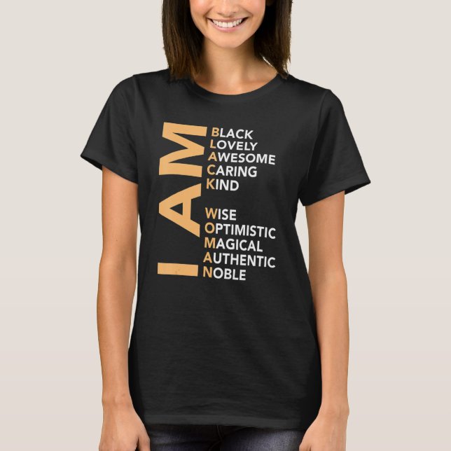 Camiseta I Am Black Woman African American Noble Black Hist (Frente)