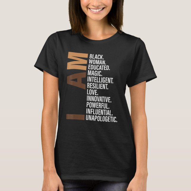 Camiseta I Am Black Woman Black History Month Unapologetica (Frente)
