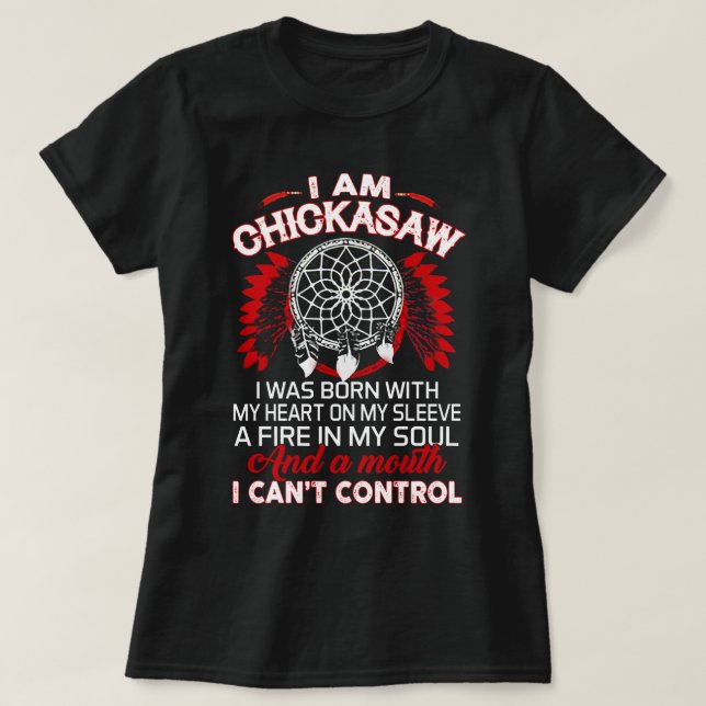 Camiseta I.Am Chickasaw Native Proud- Native American Pullo (Frente do Design)