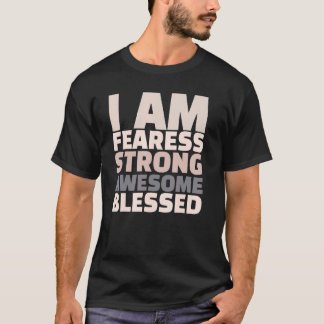Camiseta I Am Fearless Strong Awesome Blessed Motivational