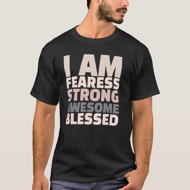 Camiseta I Am Fearless Strong Awesome Blessed Motivational (Frente)