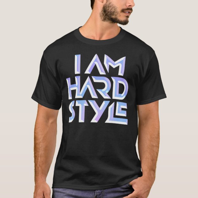 CAMISETA I AM HARDSTYLE   (Frente)