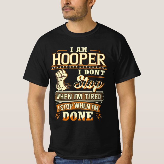 Camiseta I Am Hooper. I Don't Stop When I'm Tired (Frente)