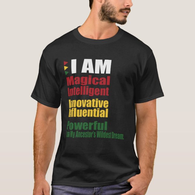 Camiseta I AM my Ancestors Wildest Dreams Black History Mon (Frente)