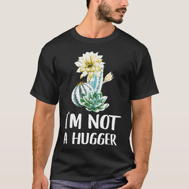 Camiseta I Am Not A Hugger  Cactus (Frente)