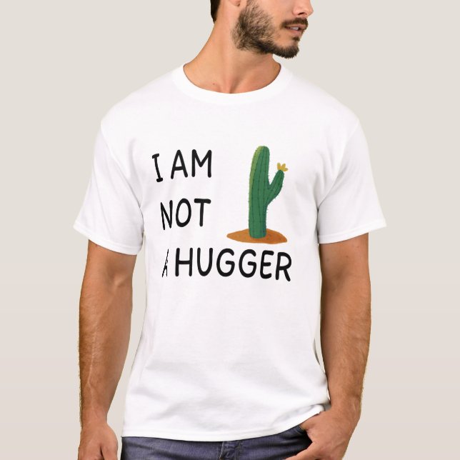 Camiseta I am not A hugger Sarcatic No Hugger gift (Frente)