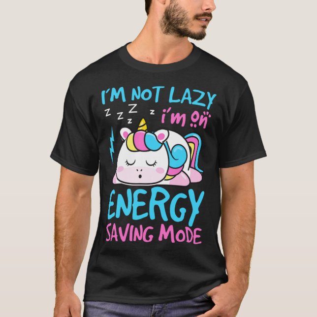 Camiseta I Am Not Lazy I m On Energy Saving Mode  Kids Unic (Frente)