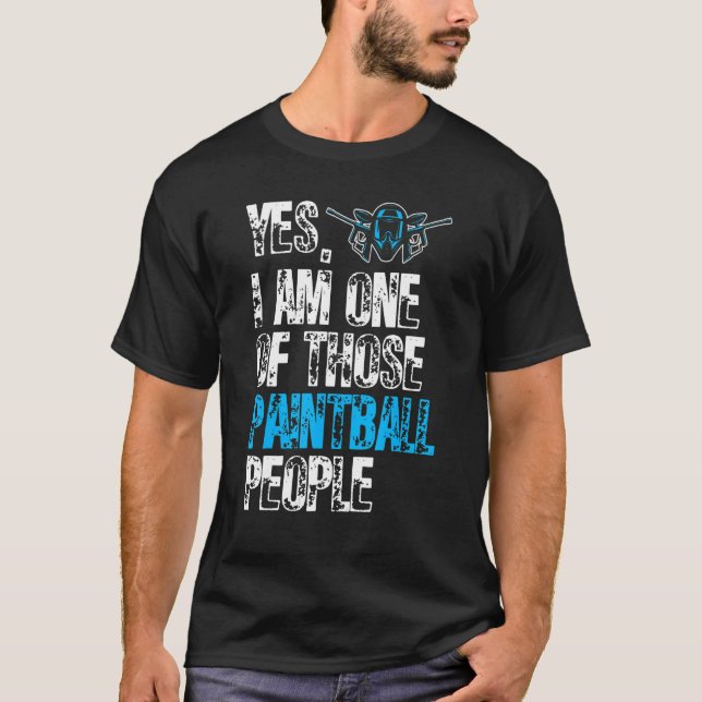 Camiseta I Am One Of Those Paintball People  Paintballer  P (Frente)